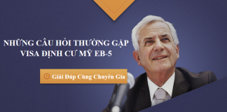 Những câu hỏi thường gặp với Visa EB-5 đầu tư định cư Mỹ