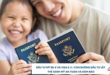 Đầu tư mỹ EB-5 và Visa E-2